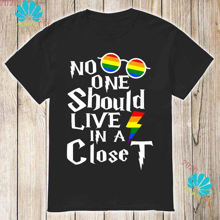 no one should live in a closet shirt