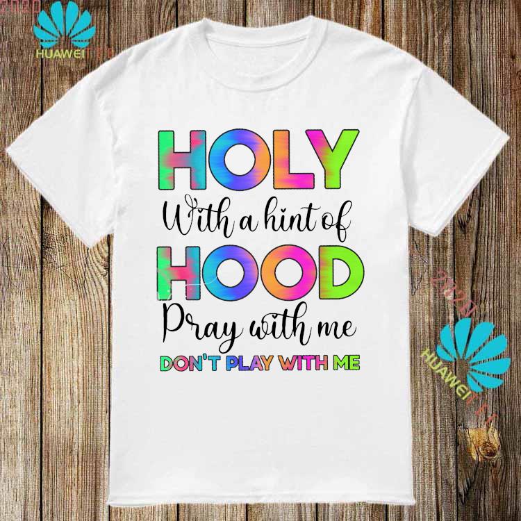 holy with a hint of hood shirt amazon