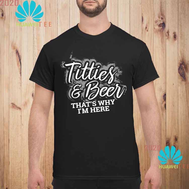 titties and beer t shirt