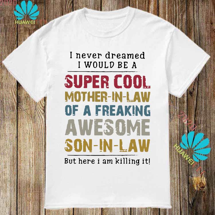 i have an awesome son in law shirt