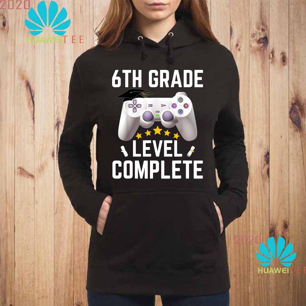 6 Th Grade Level Complete Gamer Class Of 21 Shirt Long Sleeved Hoodie And Ladies Tee