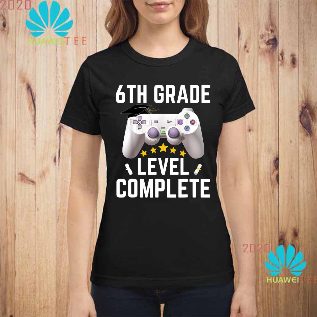 6 Th Grade Level Complete Gamer Class Of 21 Shirt Long Sleeved Hoodie And Ladies Tee