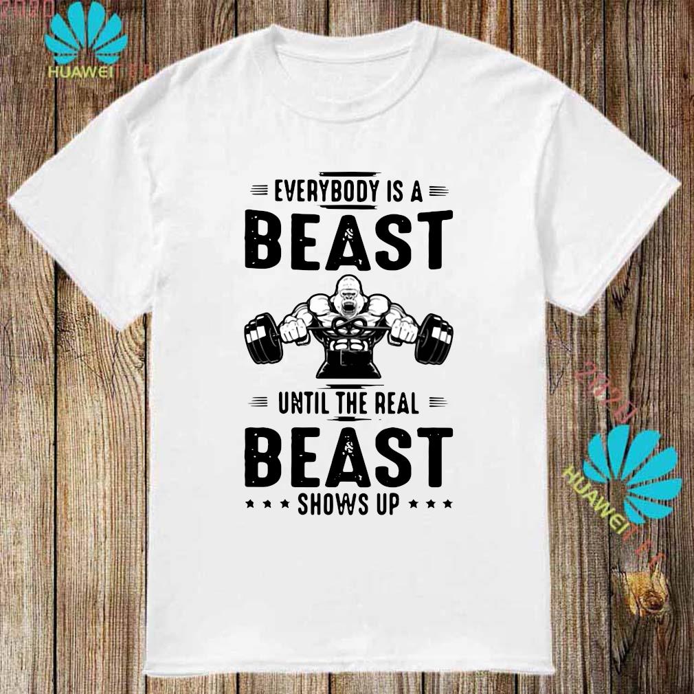 everybody wants to be a beast shirt