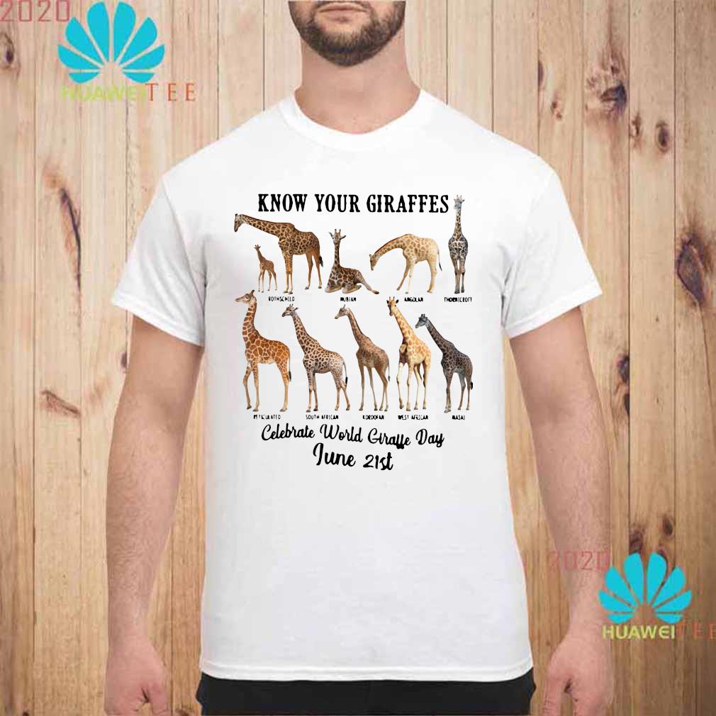 Know Your Giraffes Celebrate World Giraffe Day June 21st Shirt Long Sleeved Hoodie And Ladies Tee