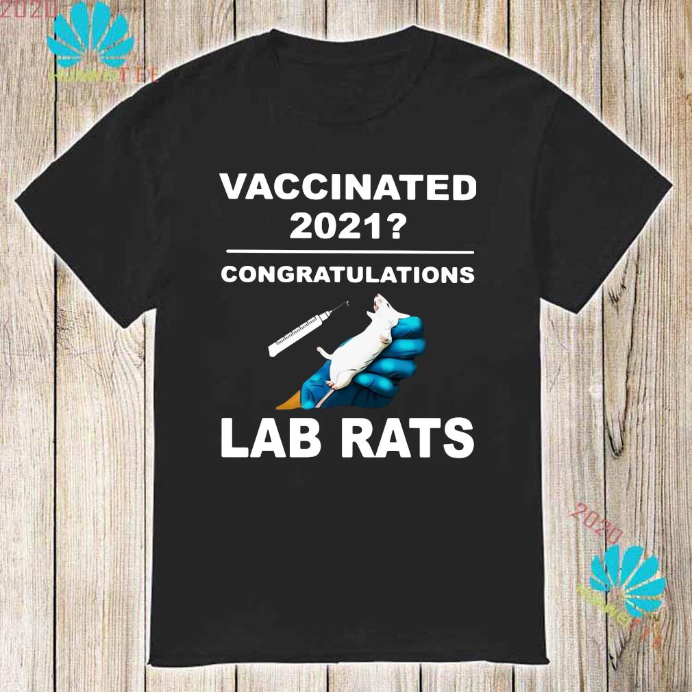 vaccinated 2021 shirt