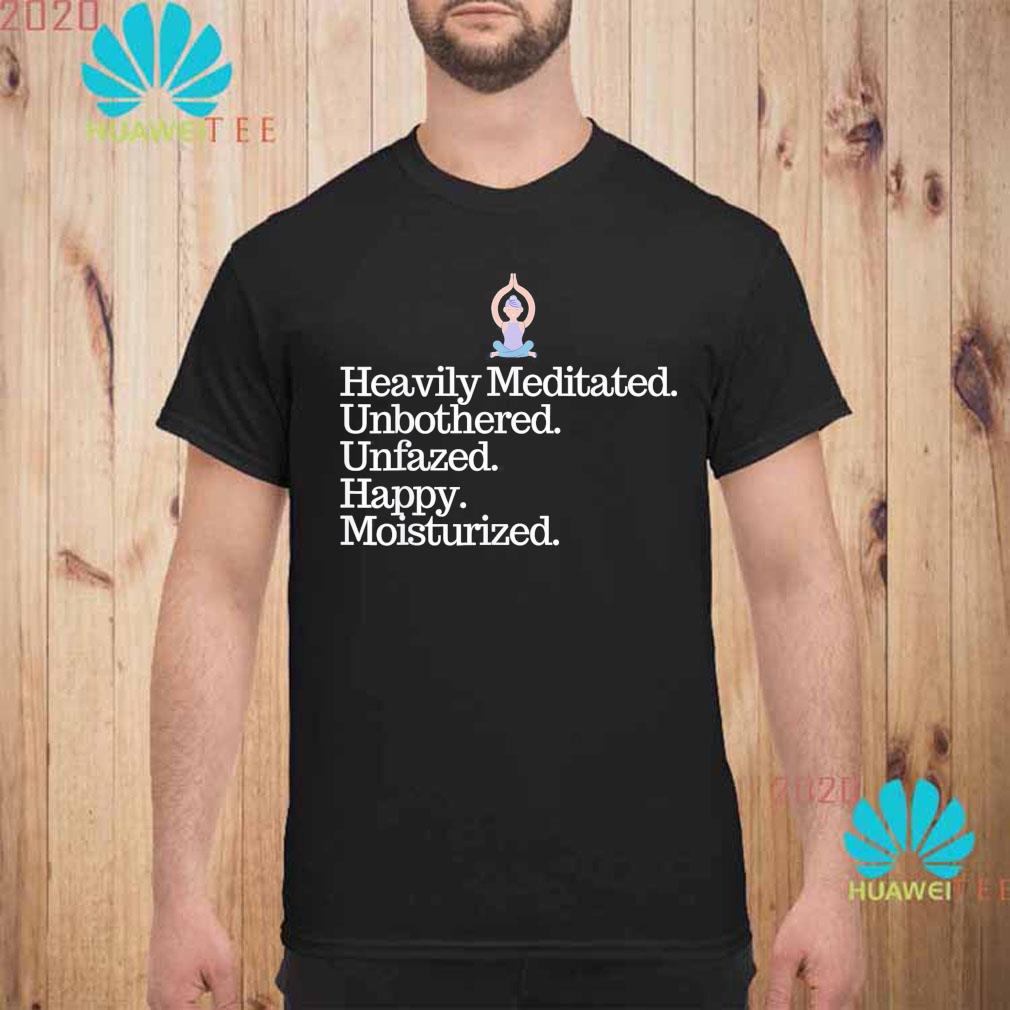 heavily meditated shirt