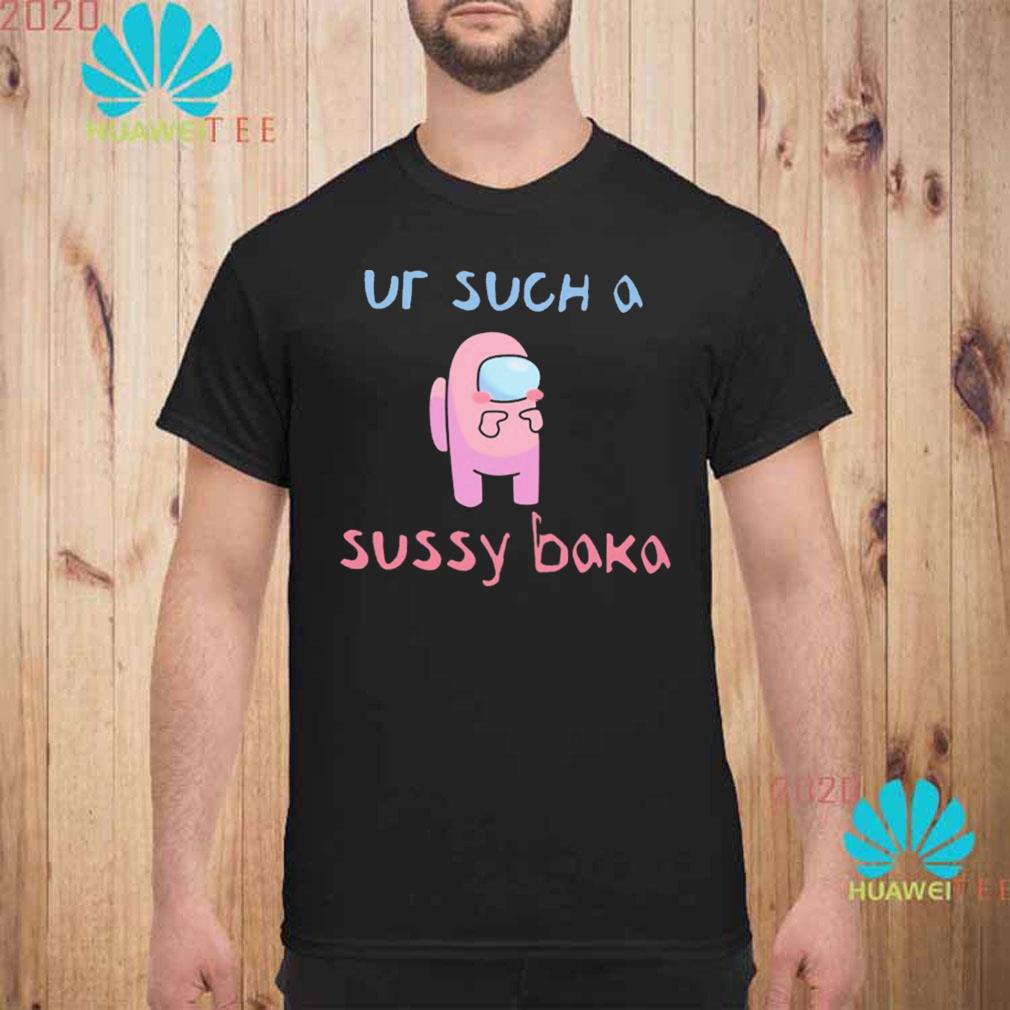 Among Us ur such a sussy baka shirt, hoodie, sweater, long sleeve and tank  top