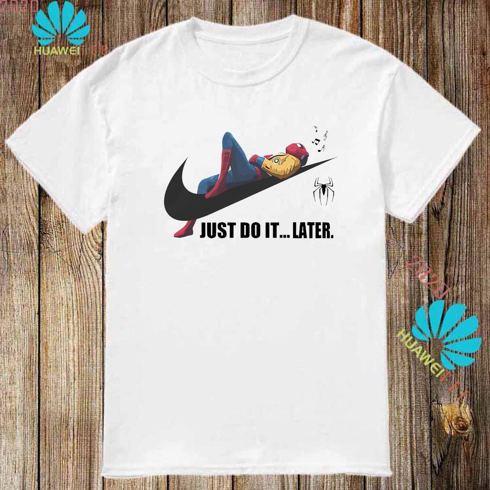 Spider Man Nike Swoosh Just Do It Later Shirt, Long Sleeved, Hoodie And  Ladies Tee