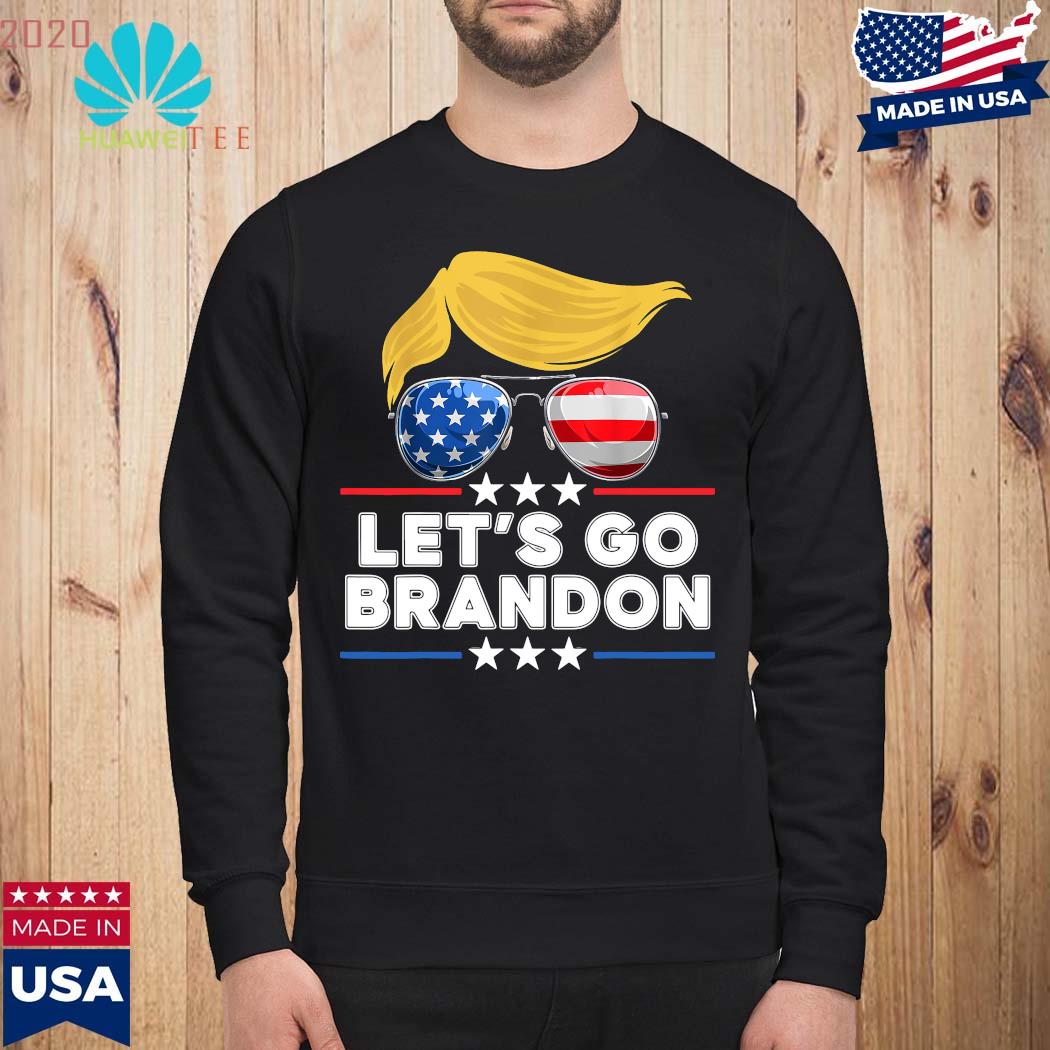 Donald Trump Let S Go Brandon Funny Chant Shirt Long Sleeved Hoodie And Ladies Tee