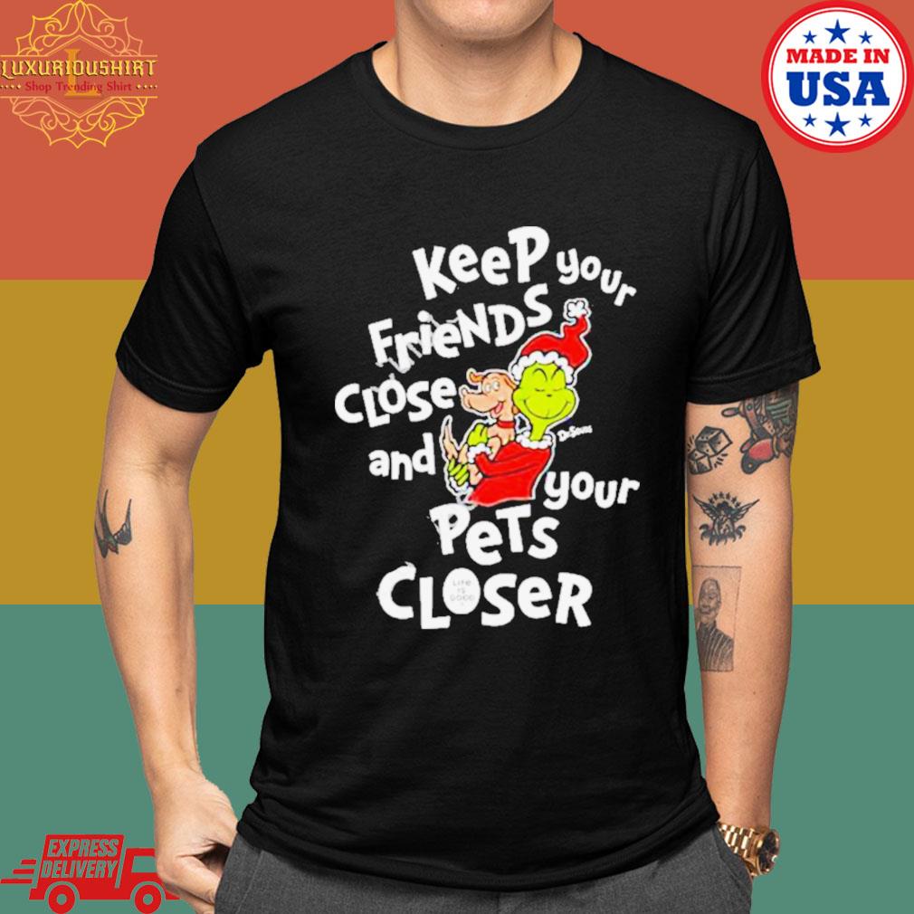 Official Ryujin keep keep your friends close and your pets closer T-shirt
