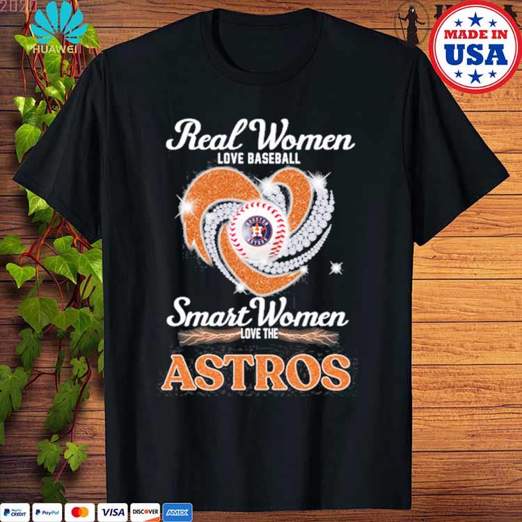 Official Real women love baseball smart women astros love the Astros heart  shirt, hoodie, longsleeve, sweater