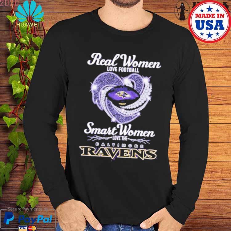 Real Women Love Football Smart Women Love The Baltimore Ravens Heart  Diamond Sweatshirt, hoodie, sweater, long sleeve and tank top