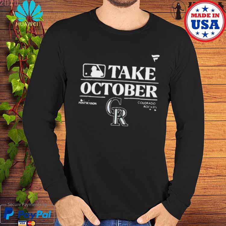 Official colorado Rockies Take October Playoffs Postseason 2023 Shirt,  hoodie, sweater, long sleeve and tank top