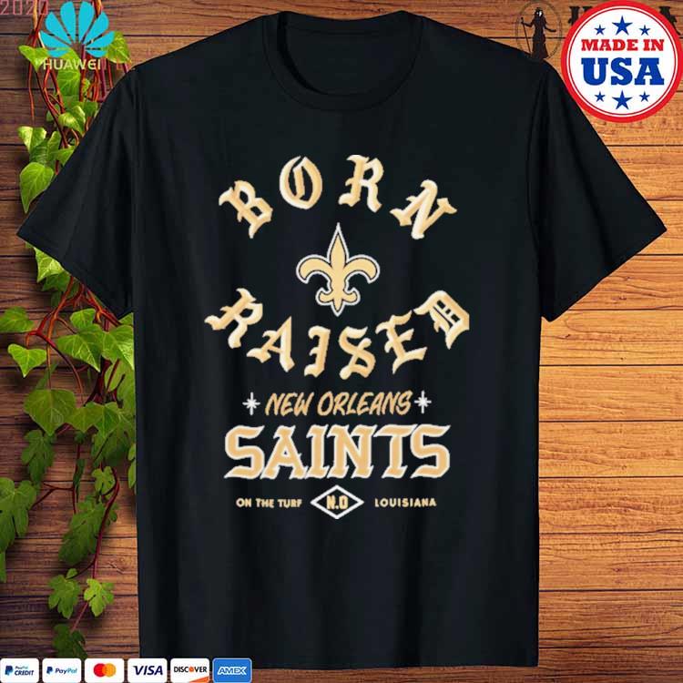 Official New Orleans Saints Born X Raised Unisex T-shirt, hoodie, sweater  and long sleeve