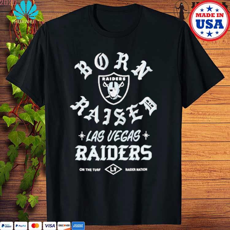 Official Born x raised Las Vegas Raiders on the turf raider nation t shirt
