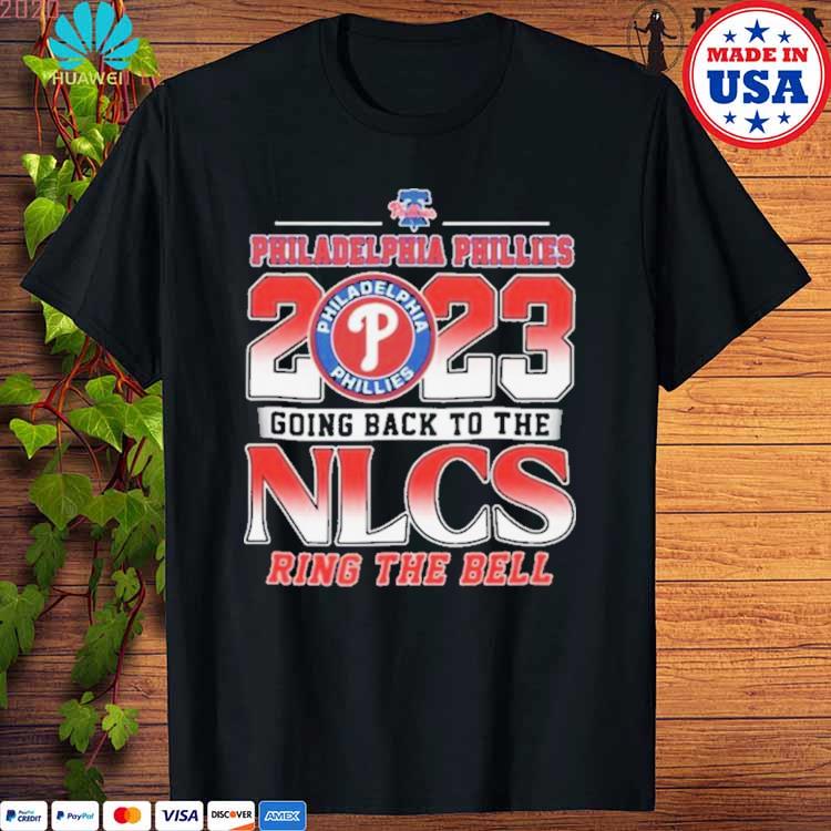 Ring the bell Philadelphia Phillies 2023 going back to the NLCS shirt,  hoodie, longsleeve, sweatshirt, v-neck tee