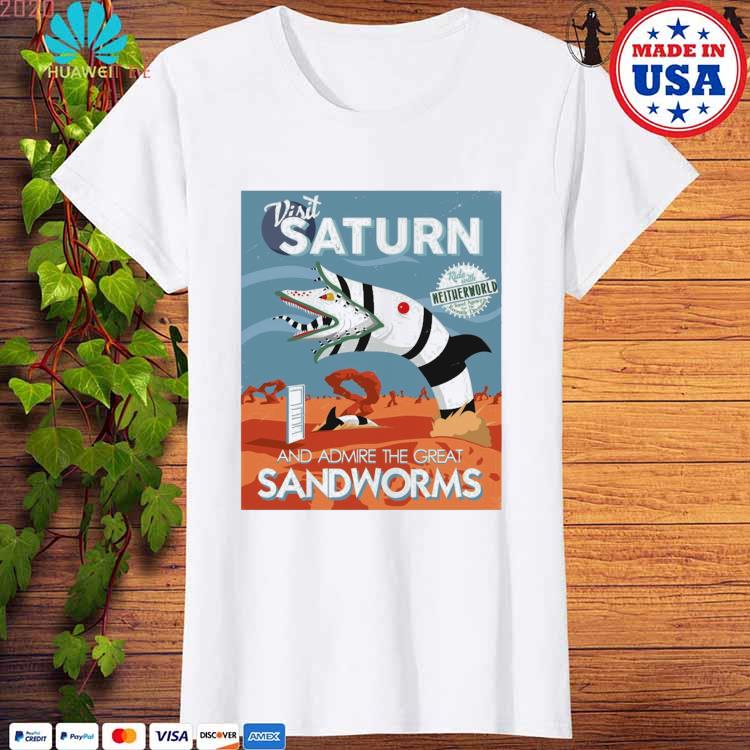 Official Beetlejuice Visit Saturn And Admire The Great Sandworms Shirt,  Long Sleeved, Hoodie And Ladies Tee