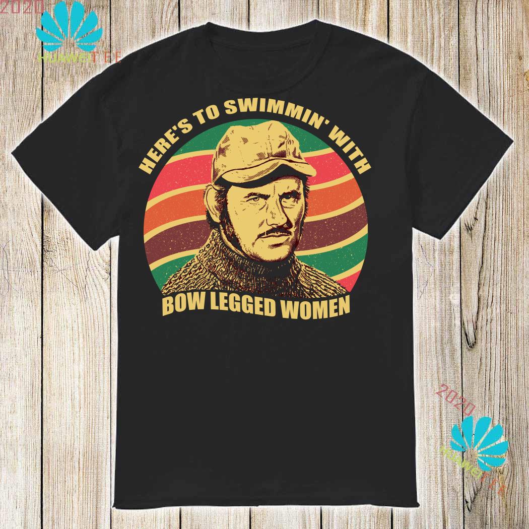 here's to swimmin with bowlegged women shirt