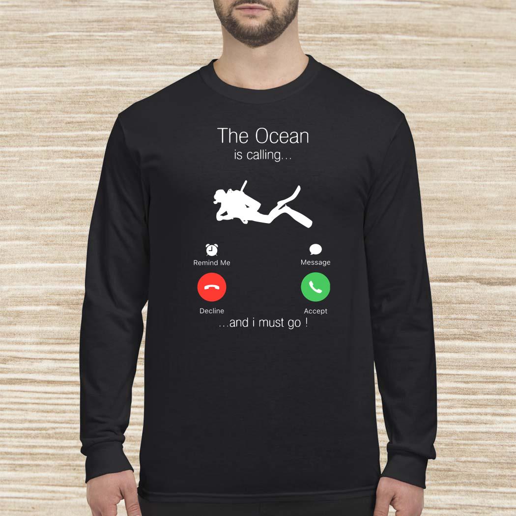 the ocean is calling and i must go shirt