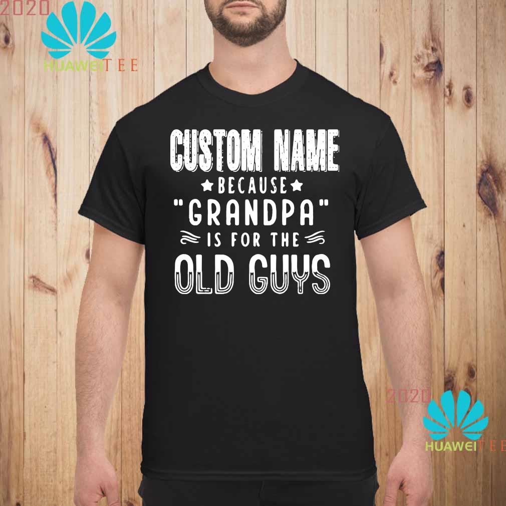 grandpa custom shirt