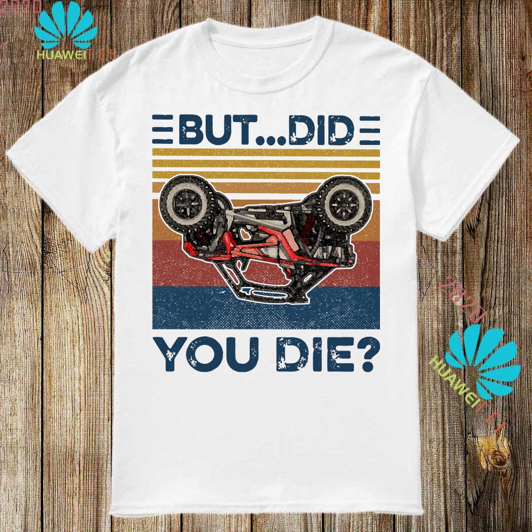 shirt but did you die