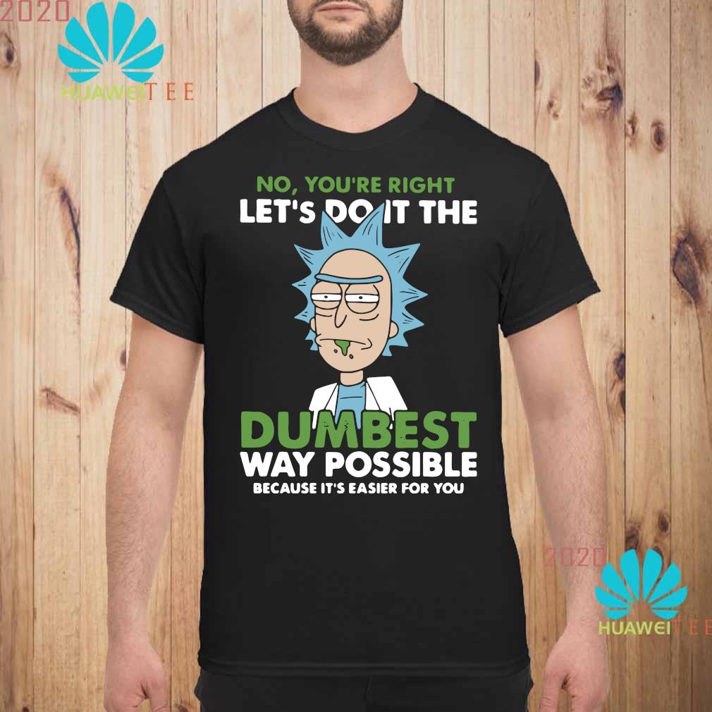 dumbest way possible shirt