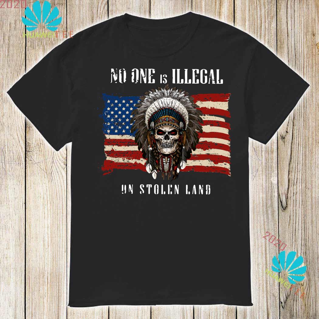 nobody is illegal on stolen land shirt