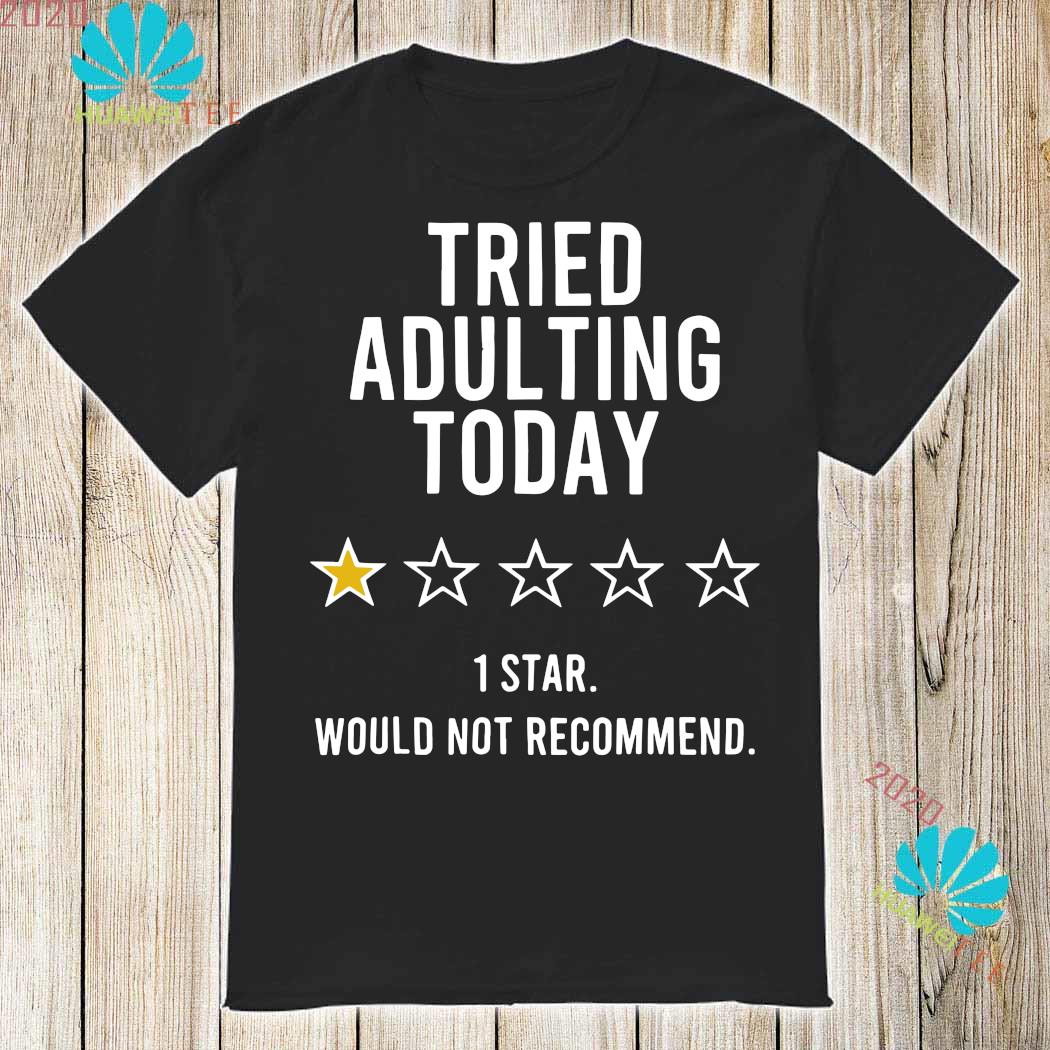 adulting 1 star shirt